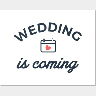 wedding is coming Posters and Art